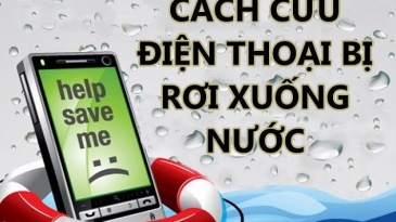 LÀM THẾ NÀO KHI ĐIỆN THOẠI BỊ RƠI XUỐNG NƯỚC.